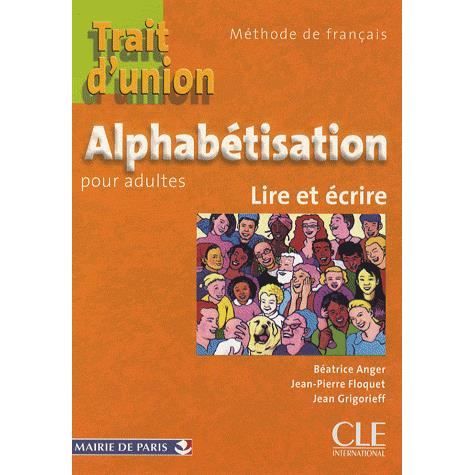 Trait d'union: Cahier d'alphabetisation - A1.1 - Beatrice Anger - Books - Cle International - 9782090354843 - November 14, 2003