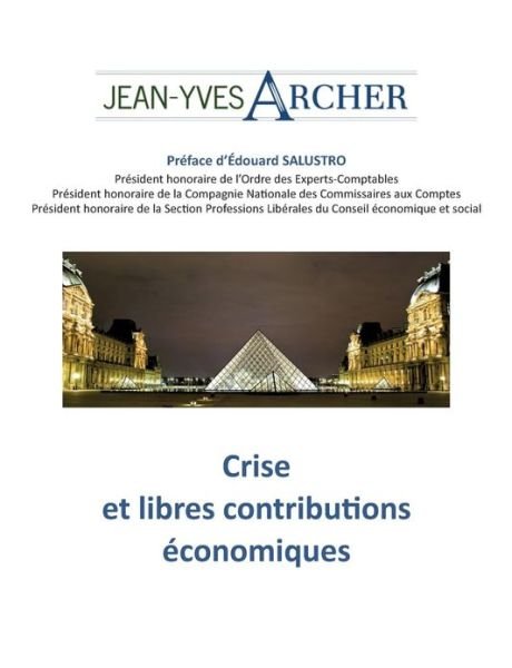 Cover for Archer · Crise et libres contributions éc (Buch) [French edition] (2013)