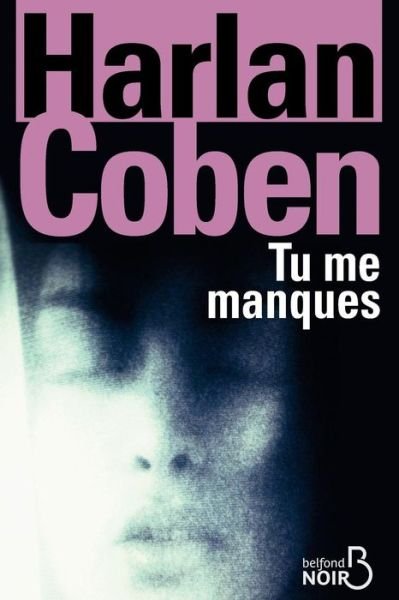 Cover for Harlan Coben · Tu me manques (Book) (2015)