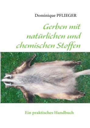 Cover for Pflieger · Gerben mit natürlichen und che (Book)