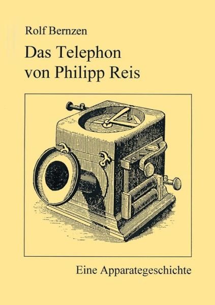 Cover for Rolf Bernzen · Das Telefon von Philip Reis (Taschenbuch) [German edition] (1999)