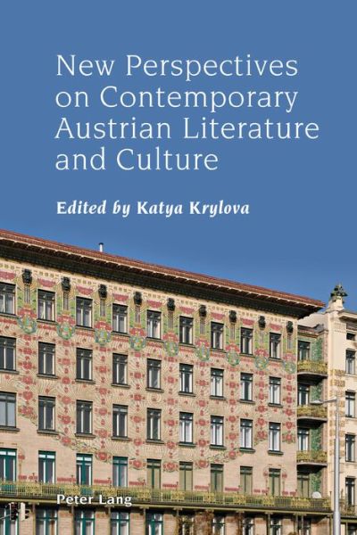 Cover for New Perspectives on Contemporary Austrian Literature and Culture - Studies in Modern German and Austrian Literature (Hardcover Book) [New edition] (2018)