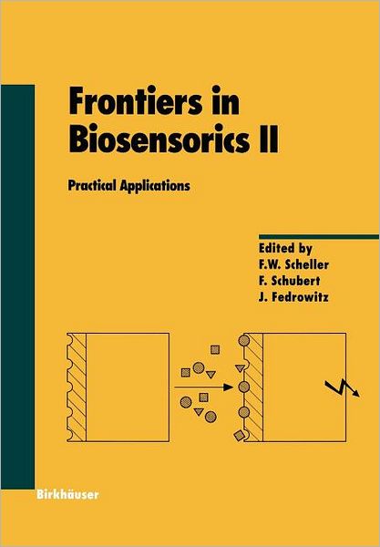 Cover for F W Scheller · Frontiers in Biosensorics II: Practical Applications - Experientia Supplementum (Paperback Book) [Softcover reprint of the original 1st ed. 1997 edition] (2011)