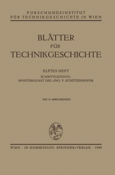Cover for V Schutzenhofer · Blatter Fur Technikgeschichte - Blatter Fur Technikgeschichte (Pocketbok) [Softcover Reprint of the Original 1st 1949 edition] (1949)