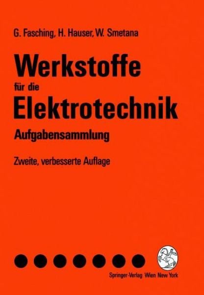 Cover for Gerhard Fasching · Werkstoffe Fur Die Elektrotechnik: Aufgabensammlung (Paperback Book) [German, 2., Überarb. Aufl. 1995 edition] (1995)
