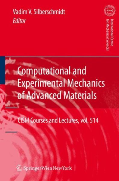 Cover for Vadim V Silberschmidt · Computational and Experimental Mechanics of Advanced Materials - CISM International Centre for Mechanical Sciences (Hardcover Book) [2010 edition] (2009)