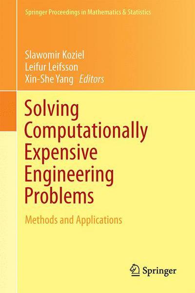 Cover for Slawomir Koziel · Solving Computationally Expensive Engineering Problems: Methods and Applications - Springer Proceedings in Mathematics and Statistics (Hardcover Book) (2014)