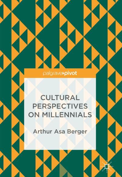 Cover for Arthur Asa Berger · Cultural Perspectives on Millennials (Hardcover Book) [1st ed. 2018 edition] (2017)