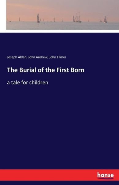 Cover for Alden · The Burial of the First Born (Book) (2017)