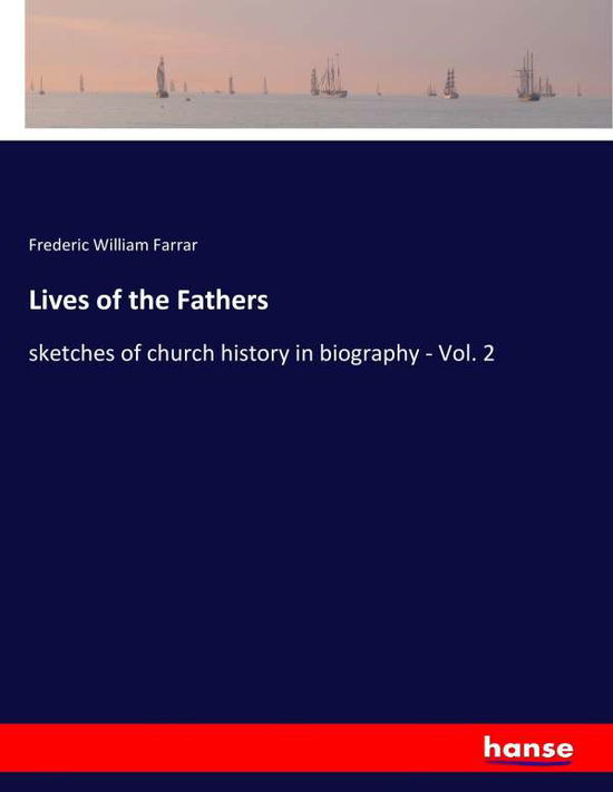 Cover for Farrar · Lives of the Fathers (Book) (2017)