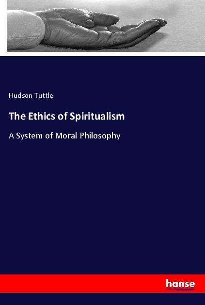 Cover for Tuttle · The Ethics of Spiritualism (Book)