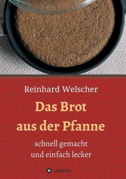 Cover for Welscher · Das Brot aus der Pfanne (Bog) (2020)
