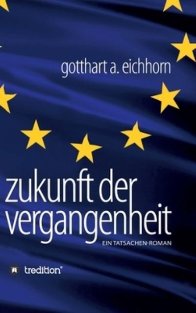 Cover for Eichhorn · Zukunft der Vergangenheit - ei (Bok) (2020)