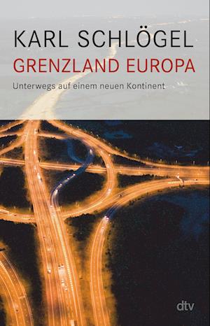 Grenzland Europa - Karl Schlögel - Kirjat - dtv Verlagsgesellschaft - 9783423351843 - keskiviikko 15. kesäkuuta 2022