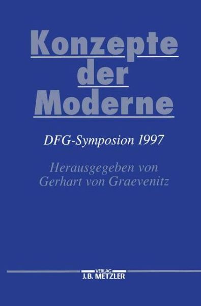 Cover for Konzepte der Moderne: DFG-Symposion 1997 - Germanistische Symposien (Hardcover Book) (1999)