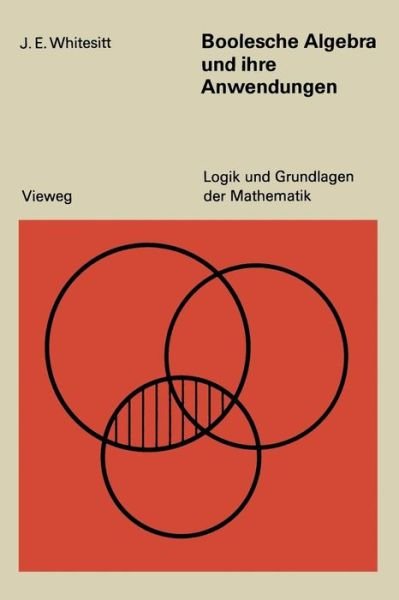 Cover for John Eldon Whitesitt · Boolesche Algebra Und Ihre Anwendungen - Logik Und Grundlagen Der Mathematik (Paperback Bog) (1970)