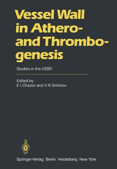 Vessel Wall in Athero- and Thrombogenesis: Studies in the USSR - E I Chazov - Books - Springer-Verlag Berlin and Heidelberg Gm - 9783540113843 - June 1, 1982
