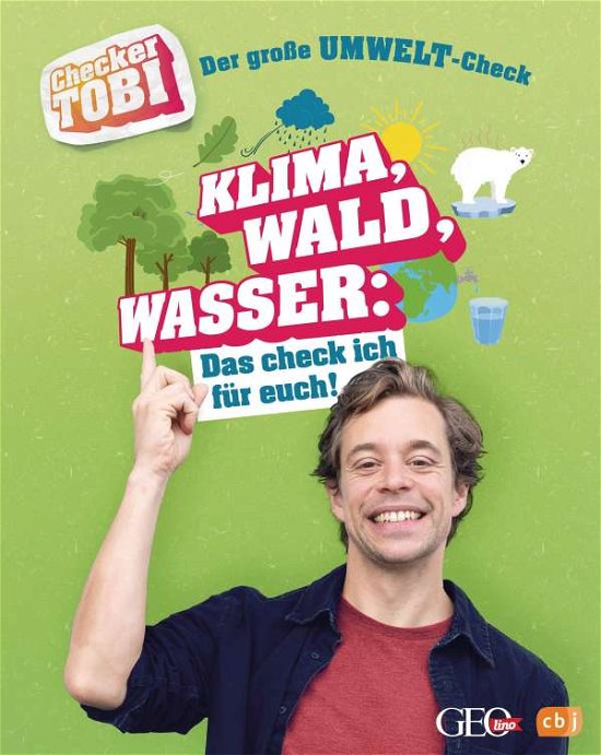 Cover for Gregor Eisenbeiß · Checker Tobi - Der große Umwelt-Check: Klima, Wald, Wasser: Das check ich für euch! (Hardcover Book) (2021)