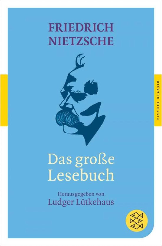 Cover for Friedrich Nietzsche · Das grosse Lesebuch (Paperback Book) (2014)