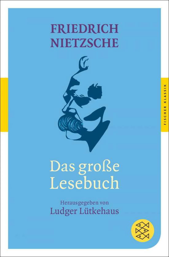 Cover for Friedrich Nietzsche · Das grosse Lesebuch (Paperback Book) (2014)