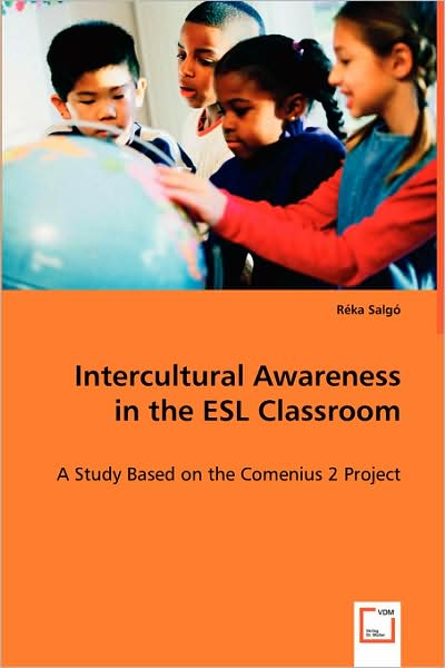 Cover for Réka Salgó · Intercultural Awarenessin the Esl Classroom: a Study Based on the Comenius 2 Project (Paperback Book) (2008)