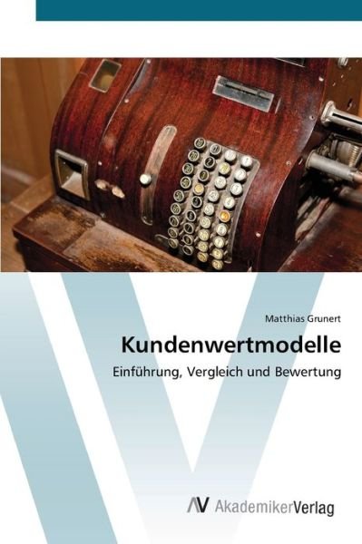 Cover for Grunert · Kundenwertmodelle (Book) (2012)