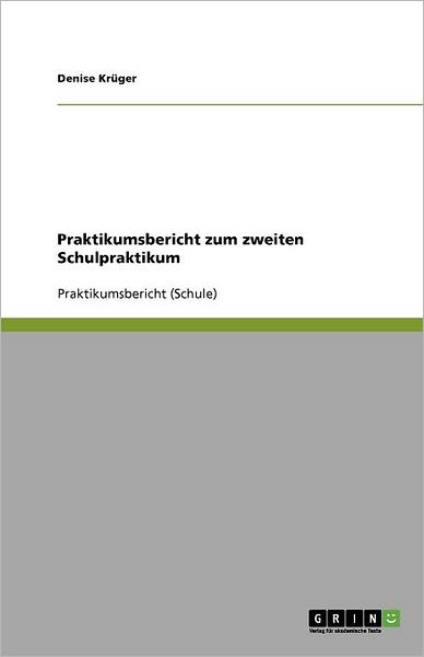 Cover for Krüger · Praktikumsbericht zum zweiten Sc (Buch) (2010)