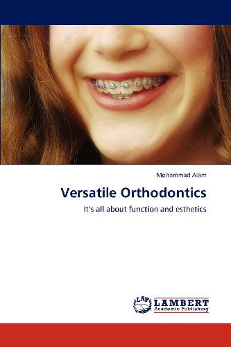 Cover for Mohammad Alam · Versatile Orthodontics: It's All About Function and Esthetics (Paperback Book) (2012)