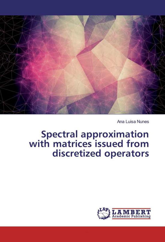 Cover for Nunes · Spectral approximation with matri (Book)