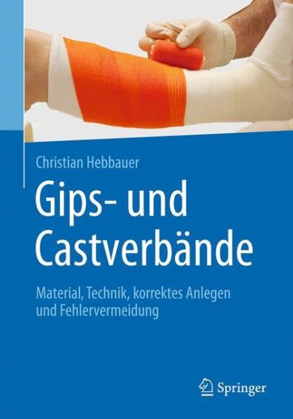Cover for Christian Hebbauer · Gips und Castverbaende (Book) (2016)