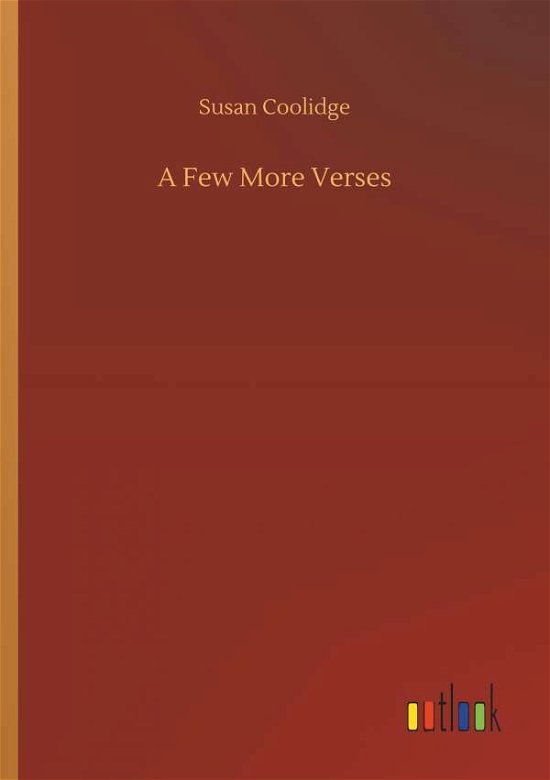 Cover for Susan Coolidge · A Few More Verses (Pocketbok) (2018)