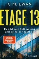 Cover for C.M. Ewan · Etage 13 - Es gibt kein Entkommen, und deine Zeit läuft ab (Book) (2024)