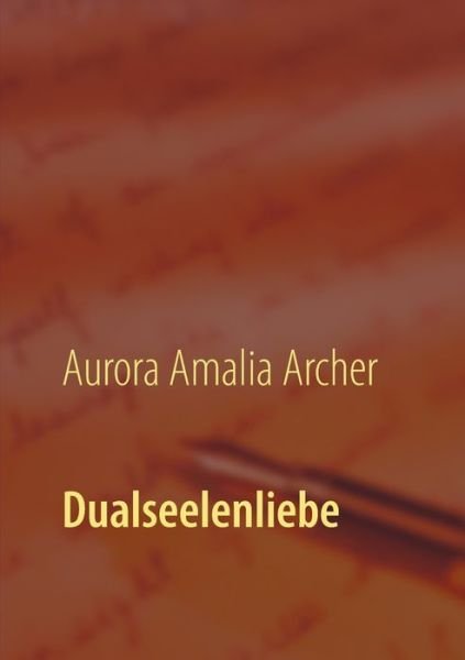Cover for Archer · Dualseelenliebe (Book) (2018)