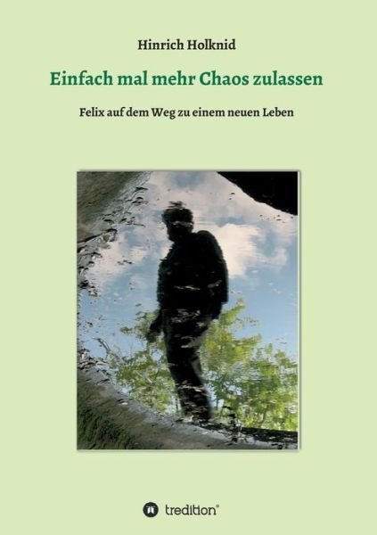 Cover for Holknid · Einfach mal mehr Chaos zulassen (Buch) (2018)