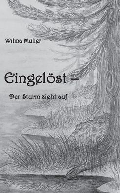 Cover for Wilma Muller · Eingeloest: Der Sturm zieht auf (Paperback Book) (2020)