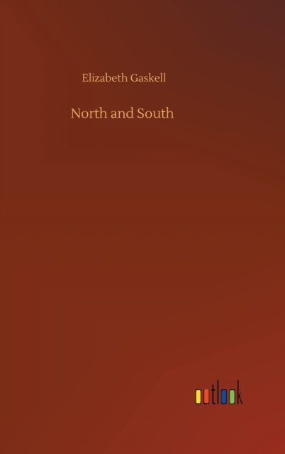 Cover for Elizabeth Cleghorn Gaskell · North and South (Hardcover Book) (2020)