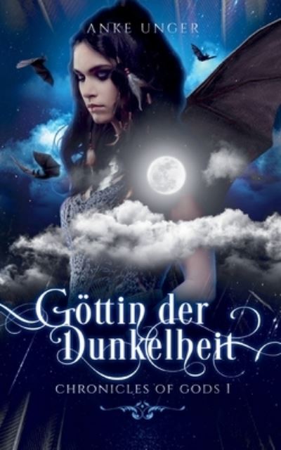 Göttin der Dunkelheit - Unger - Livros - - 9783752648843 - 18 de dezembro de 2020