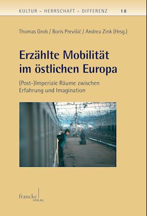 Cover for Thomas Grob · Erzählte Mobilität im östlichen Europa (Paperback Book) (2013)