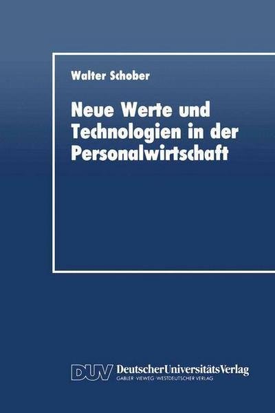 Cover for Walter Schober · Neue Werte und Technologien in Der Personalwirtschaft - Nordrhein-Westfalische Akademie der Wissenschaften (Paperback Book) [1991 edition] (1991)