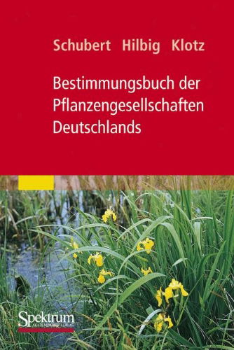 Cover for Rudolf Schubert · Bestimmungsbuch Der Pflanzengesellschaften Deutschlands (Paperback Book) [German, 1. Aufl. 2001. Nachdruck 2009 edition] (2009)