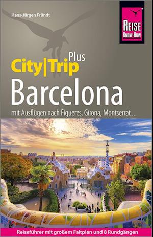 Cover for Hans-Jürgen Fründt · Reise Know-How Reiseführer Barcelona (CityTrip PLUS) (Book) (2023)