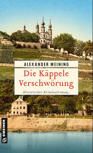 Cover for Alexander Meining · Die Käppele Verschwörung (Book) (2024)