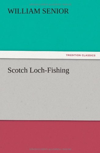 Cover for William Senior · Scotch Loch-fishing (Pocketbok) (2012)