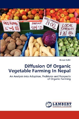 Cover for Binod Kafle · Diffusion of Organic Vegetable Farming in Nepal: an Analysis into Adoption, Problems and Prospects of Organic Farming (Paperback Book) (2012)