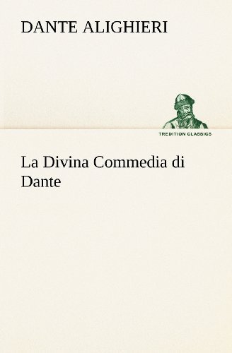 Cover for Dante Alighieri · La Divina Commedia Di Dante (Tredition Classics) (Italian Edition) (Paperback Book) [Italian edition] (2012)
