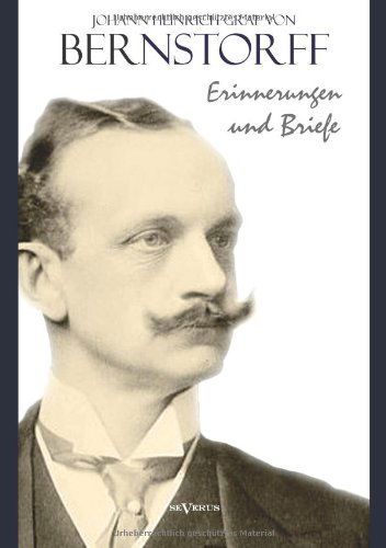 Cover for Johann Heinrich Bernstorff · Erinnerungen Und Briefe (Paperback Book) [German edition] (2013)
