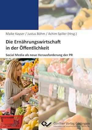 Cover for Maike Kayser · Die Ernährungswirtschaft in der Öffentlichkeit. Social Media als neue Herausforderung der PR (Paperback Book) (2010)
