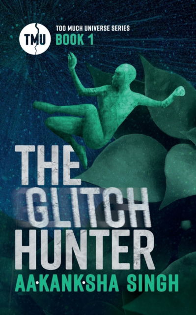 Cover for Aakanksha Singh · The Glitch Hunter (Paperback Book) (2020)