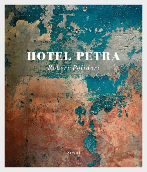 Cover for Robert Polidori · Robert Polidori: Hotel Petra (Hardcover Book) (2016)
