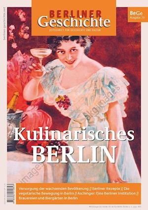 Cover for Gegr. 1865 Verein Für Die Geschichte Berlins E. V. · Berliner Geschichte - Zeitschrift für Geschichte und Kultur (Book) (2022)